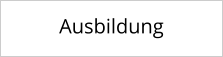 Ausbildung